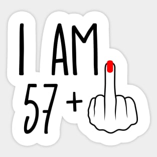 I Am 57 Plus 1 Middle Finger For A 58th Birthday Sticker